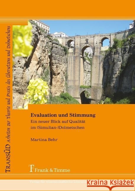 Evaluation und Stimmung : Ein neuer Blick auf Qualität im (Simultan)Dolmetschen Behr, Martina 9783865964854 Frank & Timme - książka