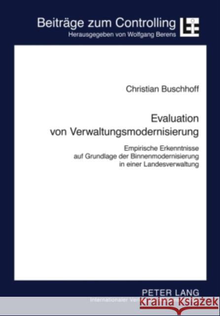 Evaluation Von Verwaltungsmodernisierung: Empirische Erkenntnisse Auf Grundlage Der Binnenmodernisierung in Einer Landesverwaltung Berens, Wolfgang 9783631580998 Lang, Peter, Gmbh, Internationaler Verlag Der - książka