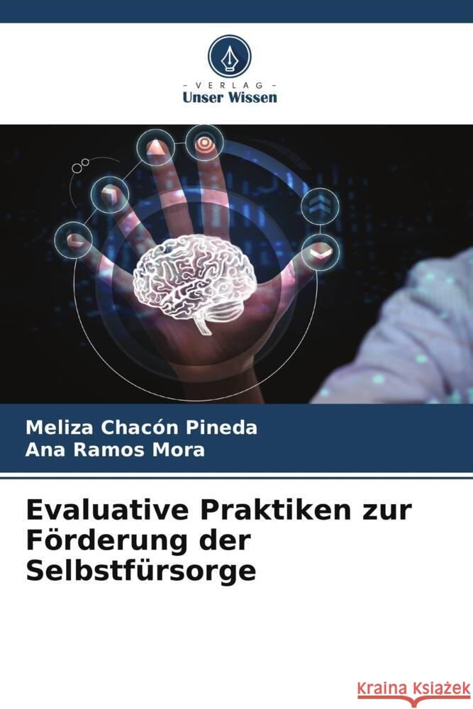 Evaluative Praktiken zur F?rderung der Selbstf?rsorge Meliza Chac? Ana Ramo 9786206938910 Verlag Unser Wissen - książka