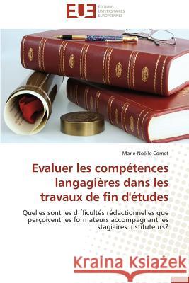 Evaluer Les Compétences Langagières Dans Les Travaux de Fin d'Études Cornet-M 9786131596124 Editions Universitaires Europeennes - książka