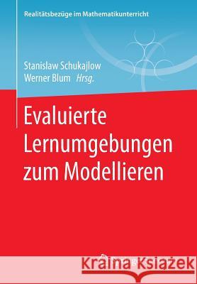 Evaluierte Lernumgebungen Zum Modellieren Schukajlow, Stanislaw 9783658203245 Springer Spektrum - książka