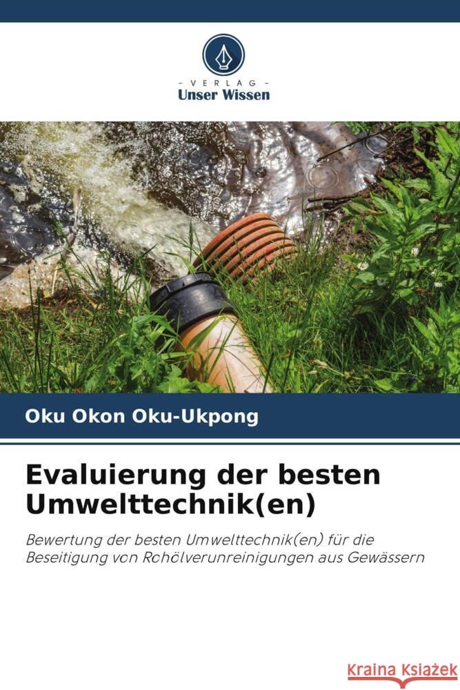 Evaluierung der besten Umwelttechnik(en) Oku-Ukpong, Oku Okon 9786208357870 Verlag Unser Wissen - książka