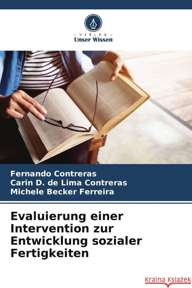 Evaluierung einer Intervention zur Entwicklung sozialer Fertigkeiten Fernando Contreras Carin D Michele Becke 9786206886297 Verlag Unser Wissen - książka