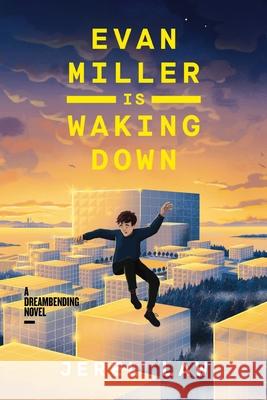 Evan Miller Is Waking Down: A Dreambending Novel Jerel Law 9781400249367 Tommy Nelson - książka