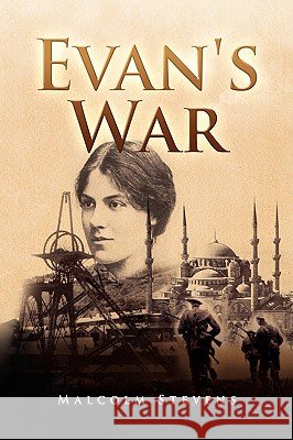 Evan's War Malcolm Stevens 9781441503442 Xlibris Corporation - książka