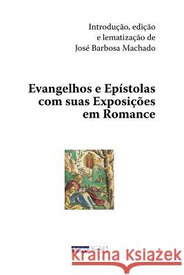 Evangelhos E Epístolas Com Suas Exposições Em Romance Machado, Jose Barbosa 9781475193480 Createspace - książka