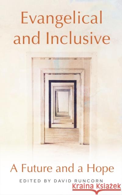 Evangelical and Inclusive: A Future and a Hope David Runcorn 9781786227027 Canterbury Press Norwich - książka