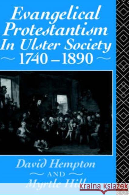 Evangelical Protestantism in Ulster Society 1740-1890 David R. Hampton Myrtle Hull David Hempton 9780415078238 Routledge - książka