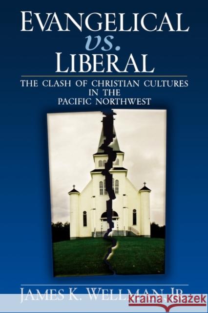 Evangelical vs. Liberal Wellman, James K. 9780195300123 Oxford University Press, USA - książka