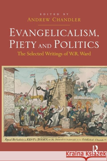 Evangelicalism, Piety and Politics: The Selected Writings of W.R. Ward Andrew Chandler 9781032098906 Routledge - książka