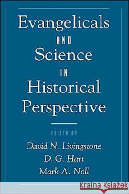 Evangelicals & Science in Historical Perspective Livingstone, David N. 9780195115574 Oxford University Press - książka