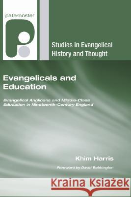 Evangelicals and Education Khim Harris David Bebbington 9781597527309 Wipf & Stock Publishers - książka