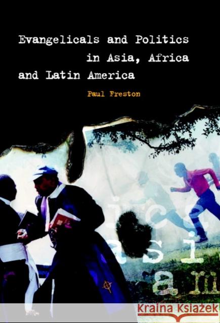 Evangelicals and Politics in Asia, Africa and Latin America Paul Freston 9780521800419 Cambridge University Press - książka