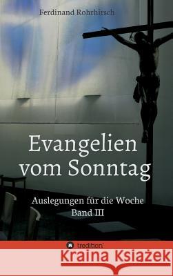 Evangelien vom Sonntag Rohrhirsch, Ferdinand 9783734515323 Tredition Gmbh - książka