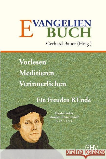 Evangelienbuch : Vorlesen, Meditieren, Verinnerlichen. Ein Freuden KUnde Luther, Martin 9783873366220 Hess, Bad Schussenried - książka