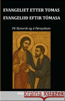 Evangeliet Etter Tomas Evangelii? Eftir T?masa Magnus H?gnesen 9788269308136 Mh Independent Publishing - książka