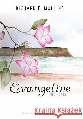 Evangeline the Novel Mullins, Richard F. 9781426945076 Trafford Publishing - książka