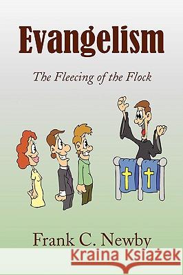 Evangelism Frank C. Newby 9781436386432 Xlibris Corporation - książka