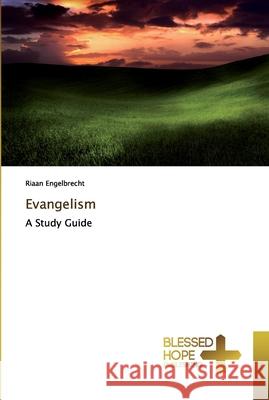 Evangelism Riaan Engelbrecht 9786137880197 Blessed Hope Publishing - książka