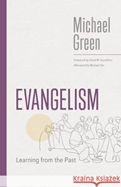 Evangelism: Learning from the Past Michael Green 9780802883438 William B. Eerdmans Publishing Company - książka