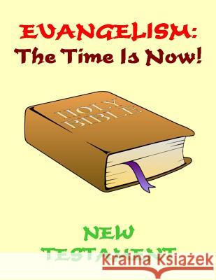 Evangelism: the Time Is Now! New Testament Dale P. Kruse 9781469943701 Createspace Independent Publishing Platform - książka