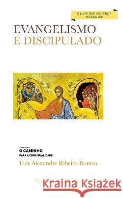 Evangelismo e Discipulado Branco, Luis Alexandre Ribeiro 9781519555199 Createspace Independent Publishing Platform - książka
