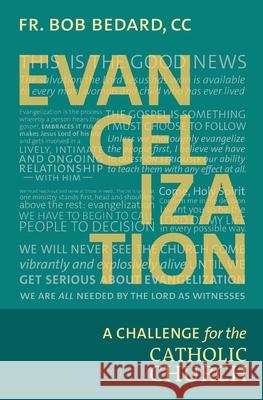Evangelization: A Challenge for the Catholic Church CC Bob Bedard 9781686826412 Independently Published - książka