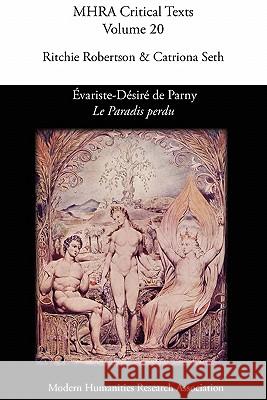 Evariste-Désiré de Parny, 'Le Paradis perdu' Robertson, Ritchie 9780947623906 MODERN HUMANITIES RESEARCH ASSOCIATION - książka