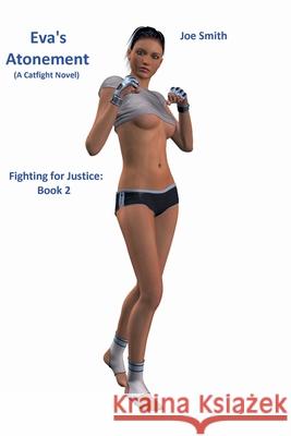 Eva's Atonement (A Catfight Novel) Joe Smith 9798215577141 Joe Smith - książka