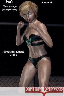 Eva's Revenge (A Catfight Novel) Joe Smith 9798215986721 Joe Smith - książka
