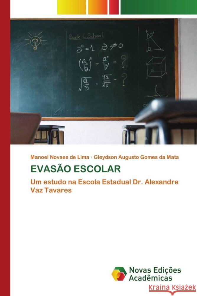 EVASÃO ESCOLAR de Lima, Manoel Novaes, da Mata, Gleydson Augusto Gomes 9783639687316 Novas Edições Acadêmicas - książka