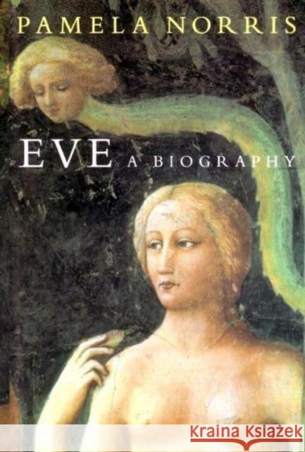 Eve: A Biography Pamela Norris 9780814758120 New York University Press - książka