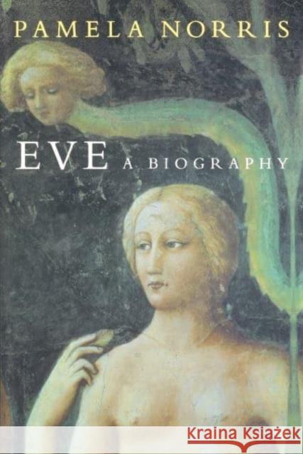 Eve: A Biography Pamela Norris 9780814758151 New York University Press - książka