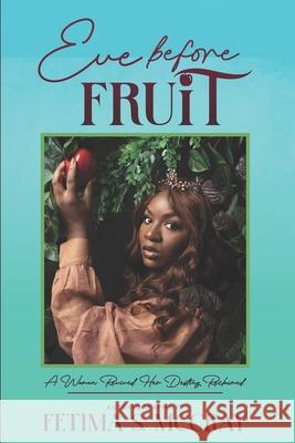 Eve Before Fruit-Standard Edition: (Black and White Interior) Fetima Shavel McCray 9781735855424 Fetima S McCray - książka