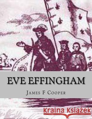 Eve Effingham: ou l' Amerique Dufauconpret, Auguste Jean 9781495997723 Createspace - książka