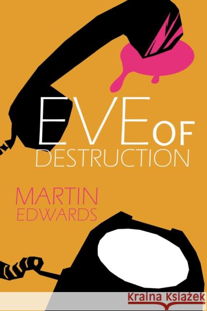 Eve of Destruction Martin Edwards 9781837912896 Andrews UK Limited - książka