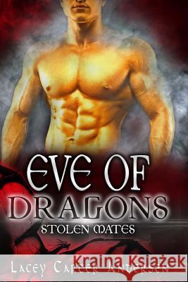 Eve of Dragons: A Shifter Romance Lacey Carter Andersen 9781978462632 Createspace Independent Publishing Platform - książka