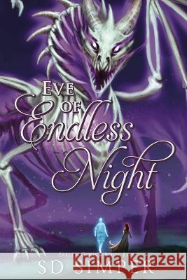 Eve of Endless Night S D Simper   9781952349195 Endless Night Publications - książka