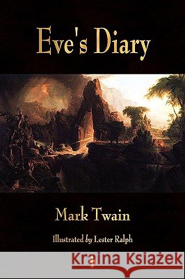 Eve's Diary, Complete Mark Twain, Lester Ralph 9781603863643 Watchmaker Publishing - książka