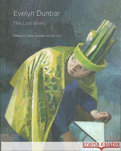 Evelyn Dunbar: The Lost Works Sacha Llewellyn Paul Liss Mr. Andrew Lambirth 9781869827939 Pallant House Gallery - książka