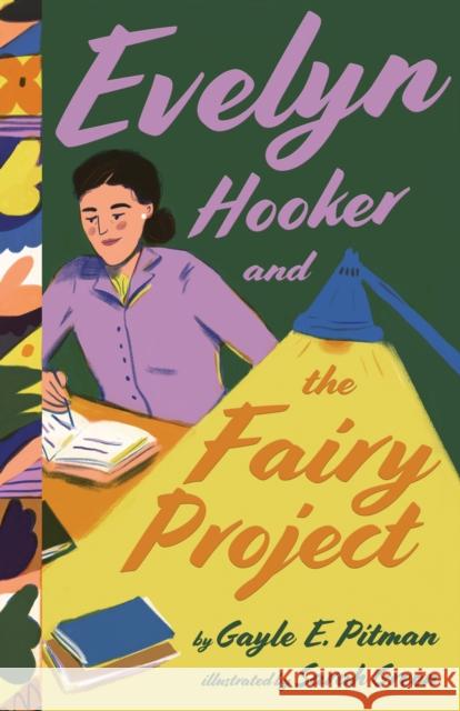 Evelyn Hooker and the Fairy Project Gayle E. Pitman Sarah Green 9781433830471 Magination Press - książka