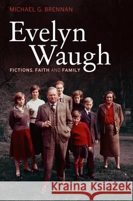 Evelyn Waugh: Fictions, Faith and Family Michael G Brennan 9781441100344  - książka