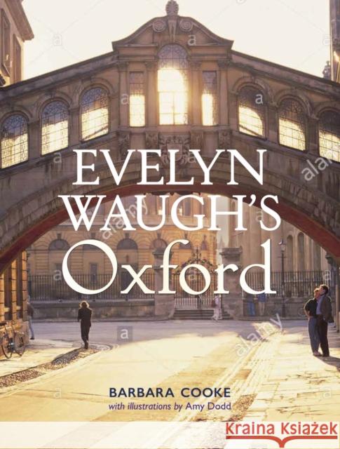 Evelyn Waugh's Oxford Cooke, Barbara 9781851244874 Bodleian Library - książka