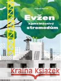 Evžen a jeho bláznivý stromodům Thibaut Rassat 9788076371934 Paseka - książka