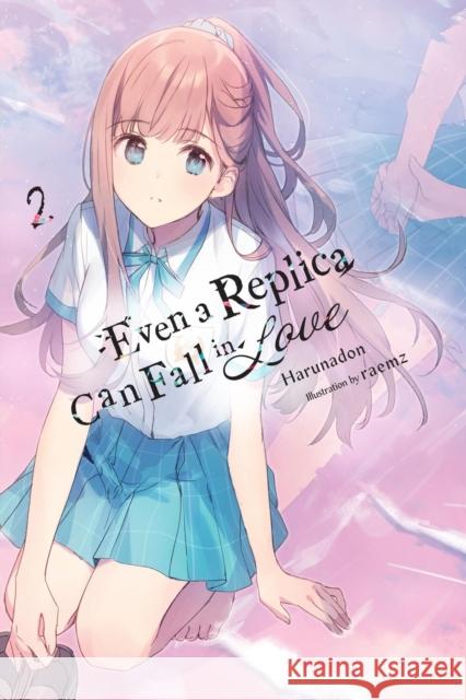 Even a Replica Can Fall in Love, Vol. 2 Raemz Raemz 9798855401202 Little, Brown & Company - książka