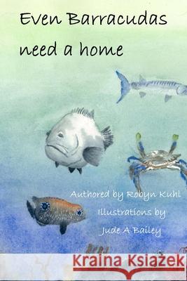 Even Barracudas need a home. Bailey, Jude a. 9781494767969 Createspace - książka