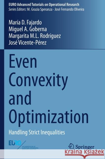 Even Convexity and Optimization: Handling Strict Inequalities Mar Fajardo Miguel A. Goberna Margarita M. L. Rodr 9783030534585 Springer - książka