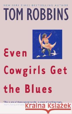 Even Cowgirls Get the Blues Robbins, Tom 9780553349498 Bantam Books - książka