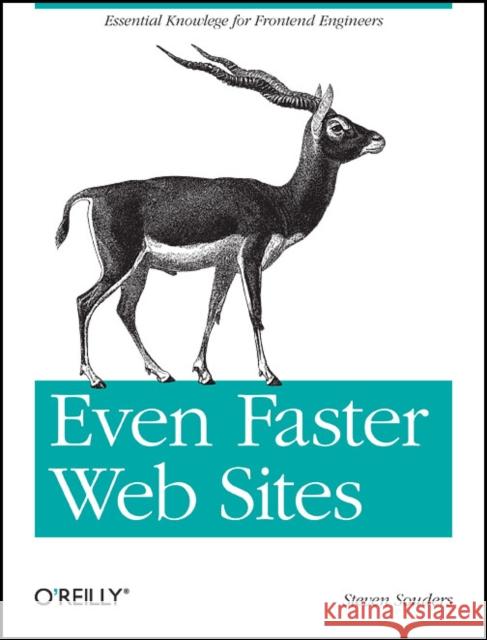 Even Faster Web Sites: Performance Best Practices for Web Developers Souders, Steve 9780596522308 O'Reilly Media - książka