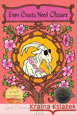 Even Goats Need Closure Jane Donovan Holly Trechter 9781939360106 Sky Candle Press - książka